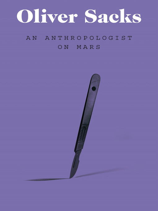 Title details for An Anthropologist on Mars by Oliver Sacks - Wait list